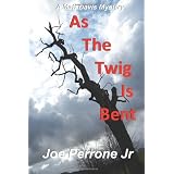 As The Twig Is Bent