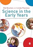 Science in the early years : building firm foundations from birth to five