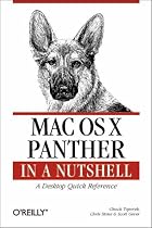 Mac OS X Panther in a Nutshell: A Desktop Quick Reference (In a Nutshell (O'Reilly))