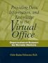 Providing Data, Information and Knowledge to the Virtual Office