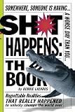 Sh*t Happens: The Book
