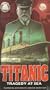 Titanic: Tragedy at Sea [VHS]