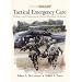 Tactical Emergency Care: Military and Operational Out-of-Hospital Medicine