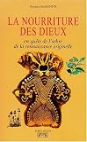 La nourriture des dieux en qu�te de l'arbre de la connaissance originelle