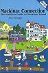 Mackinac Connection : The Insider's Guide to Mackinac Island (Mackinac Connection)