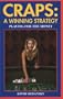 Craps: A Winning Strategy: A Guide to Winning Casino Craps Consistently