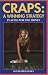 Book Craps: A Winning Strategy: A Guide to Winning Casino Craps Consistently
