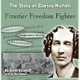 Frontier Freedom Fighter: The Story of Clarina Nichols by Diane Eickhoff