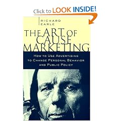 Art of Cause Marketing: How to Use Advertising to Change Personal Behavior and Public Policy