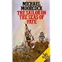The Sailor of the Seas of Fate (Elric Series)