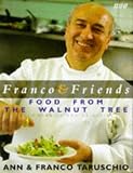 Franco and Friends: Recipes from the Walnut Tree Inn