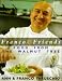 Franco and Friends: Recipes from the Walnut Tree Inn