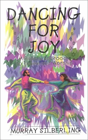 Dancing for Joy: A Biblical Approach to Praise & Worship under The Books Store