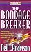 The Bondage Breaker: Overcoming Negative Thoughts, Irrational Feelings, Habitual Sins