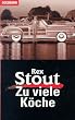 Zu viele K�che. Kriminalroman.