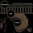 Another Way to Die (Limited Edition 7 inch vinyl single) by Jack White, Alicia Keys