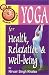Yoga for Health, Relaxation and Well-Being (Gotta Minute)