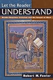 Let the Reader Understand: Reader-Response Criticism and the Gospel of Mark