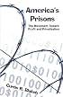 America's Prisons: The Movement Toward Profit and Privatization