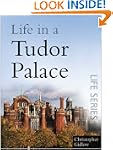 Life in a Tudor Palace (Sutton Life)