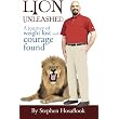 Lion Unleashed: A Journey of Weight Lost and Courage Found ~ Stephen Hosaflook