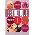 Esth�tique : Tome 1, Manuel des soins du visage et maquillage