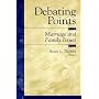Debating Points: Marriage and Family Issues