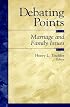 Debating Points: Marriage and Family Issues (Debating Points--Contemporary Social Issues)