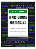 cover of Transforming Fundraising: A Practical Guide to Evaluating and Strengthening Fundraising to Grow with Change (Jossey-Bass Nonprofit and Public Management Series)