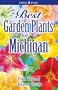 Best Garden Plants For Michigan