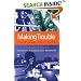 Making Trouble: Life and Politics