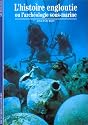 L'Histoire engloutie ou L'Archéologie sous-marine