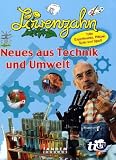 L&ouml;wenzahn, Neues aus Technik und Umwelt - Peter Lustig