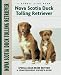 Book Nova Scotia Duck Tolling Retriever: Special Rare-Breed Edition : A Comprehensive  Owner's Guide (Kennel Club Dog Breed Series)