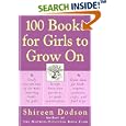 100 Books for Girls to Grow On by  Shireen Dodson