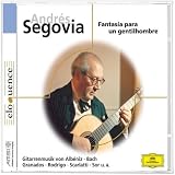 Andres Segovia-Fantasia Para un Gentilhombre