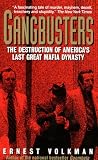 Gangbusters: the Destruction of Americas Last Great Mafia Dynasty