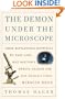 The Demon Under the Microscope: From Battlefield Hospitals to Nazi Labs, One Doctor's Heroic Search for the World's First Miracle Drug