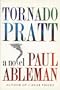 Tornado Pratt: A Novel