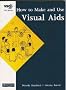 How to Make and Use Visual Aids (VSO Teacher's Handbooks)