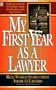My First Year as a Lawyer: Real-World Stories from America's Lawyers