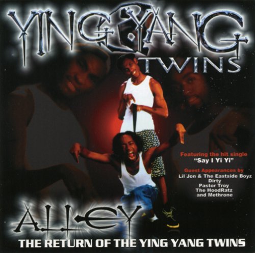 Alley...Return of the Ying Yang Twins
