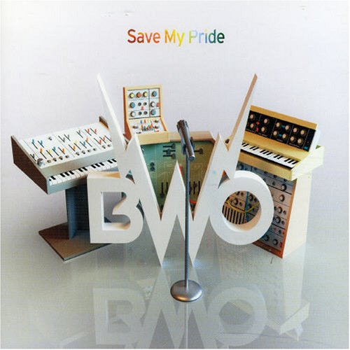 BWO - Save My Pride - Zortam Music
