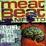 Revue Meat Beat Manifesto  / Subliminal Sandwich