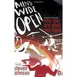 Mind Wide Open: Why You Are What You Thinkpar Steven Johnson