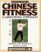 Chinese Fitness: A Mind/Body Approach: Qigong for Healthy and Joyful Living (Qigong - Health & Healing)