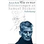Wie es war. Erinnerungen an Samuel Beckett. Erinnerungen an Samuel Beckett