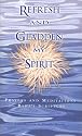 Refresh and Gladden My Spirit: Prayers and Meditations from Baha'i Scripture