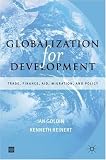 Globalization for Development: Trade, Finance, Aid, Migration and Policy