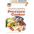Cooking Healthy with a Pressure Cooker: A Healthy Exchanges Cookbook by JoAnna M. Lund and Barbara Alpert